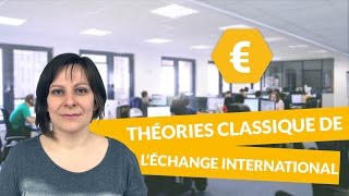 Théories classique de l’échange international  Économie  digiSchool [upl. by Stratton]