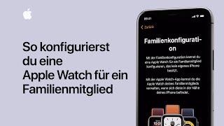 So konfigurierst du eine Apple Watch für ein Familienmitglied – Apple Support [upl. by Kirima799]