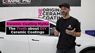 Ceramic Coating Myths  The Truth About DIY Ceramic Coatings [upl. by Hanford]