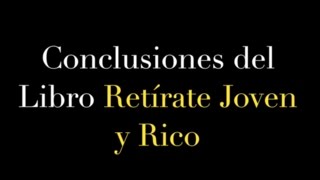 Retírate Joven y Rico  Paquete Completo AnálisisLibroAudioLibro [upl. by Saravat774]