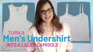 Make a lacey camisole from a mens undershirt  easy stepbystep tutorial [upl. by Anikehs]