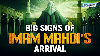 IMAM MAHDIS ARRIVAL  BIG SIGNS [upl. by Brom]