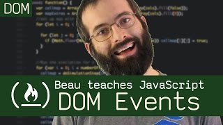 DOM Events  Beau teaches JavaScript [upl. by Acinyt]