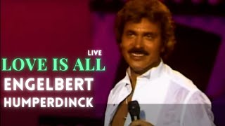 Engelbert Humperdinck  Love Is All [upl. by Ahsinirt588]