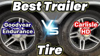 Best Trailer Tire Goodyear Endurance VS Carlisle Trail HD RV Tire [upl. by Idihsar]