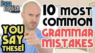 10 MOST COMMON Grammar Mistakes English Learners Make [upl. by Alesig]