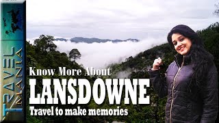 Lansdowne Uttarakhand  Best Time To Visit Lansdowne  Places To Visit In Lansdowne  Weekend trip [upl. by Liddy634]