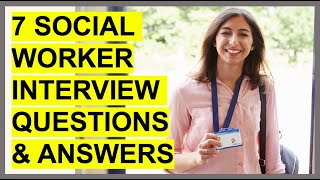 7 SOCIAL WORKER INTERVIEW QUESTIONS amp ANSWERS How To PASS a Social Worker interview [upl. by Trstram]