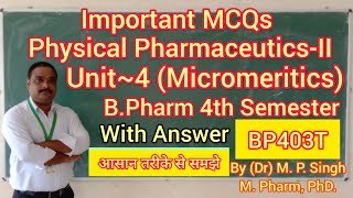 Important MCQs of Micromeritics  Unit4  Physical PharmaceuticsII  BP403T  BPharm 4th Semester [upl. by Luhe]