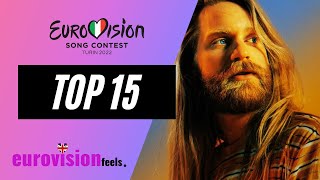 EUROVISION 2022 TOP 15 CURRENTLY ⭐️ [upl. by Yumuk675]