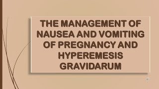 RCOG GUIDELINE The Management of Nausea and Vomiting of Pregnancy and Hyperemesis Gravidarum Part 1 [upl. by Dressler]