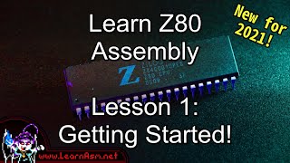 Learn Z80 Assembly Lesson 1  Getting started with Z80  2021 Edition [upl. by Ahsimik580]