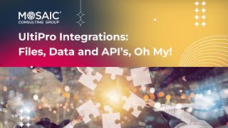 UltiPro Integrations Files Data and API’s Oh My [upl. by Robillard]