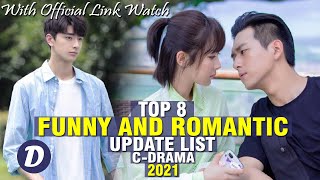 TOP 8 CHINESE DRAMAS WITH FUNNY AND ROMANTIC STORIES [upl. by Odnumyar850]