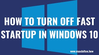 How to Turn Off Fast Startup in Windows 10 [upl. by Suoirrad]