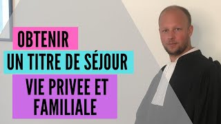 La régularisation par la vie privée et familiale [upl. by Noemi]