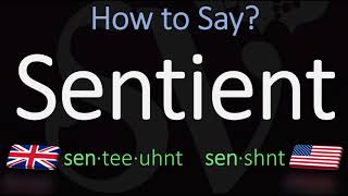 How to Pronounce Sentient British Vs American English Pronunciation [upl. by Ydassac346]