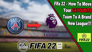 How to CHANGE your teams league in FIFA 22 [upl. by Notrem]