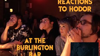 GAME OF THRONES Reactions to HODOR SCENE at Burlington Bar [upl. by Lesh]