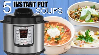 5 EASY Instant Pot Soups  Perfect for Beginners [upl. by Artened350]