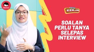 TIPS SOALAN PERLU TANYA SELEPAS INTERVIEW [upl. by Doowron]