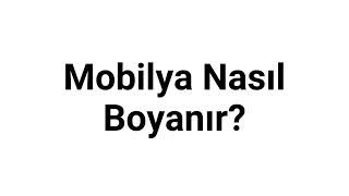 Mobilya Nasıl Boyanır [upl. by Pyszka]