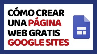 Cómo Crear una Página Web con Google Sites ✅ Paso a Paso [upl. by Aseefan]