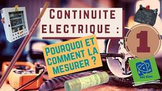 Pourquoi et comment mesurer la continuité électrique [upl. by Enamart73]