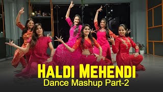 Haldi Mehendi Dance MashupBanna ReDin Sagna daBest Bridemaids danceMITALIS DANCEEASY DANCE [upl. by Eirffej]