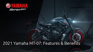 2021 Yamaha MT07 Features amp Benefits [upl. by Novanod]