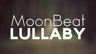 Moonbeat  Lullaby [upl. by Adabelle]