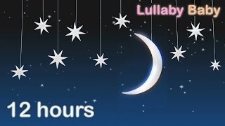 ☆ 12 HOURS ☆ LULLABIES for babies to go to sleep ♫ ☆ NO ADS ☆ Lullaby Baby Songs to Sleep [upl. by Eednac]