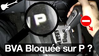 Boite Auto BVA Bloquée sur P 😡 position Parking [upl. by Okim]