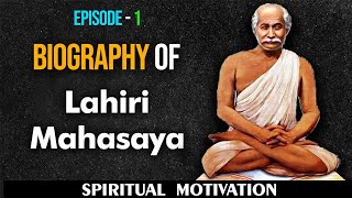 Biography Of Lahiri Mahasaya Episode  1  HINDUISM SPIRITUAL MOTIVATION [upl. by Ailelc322]