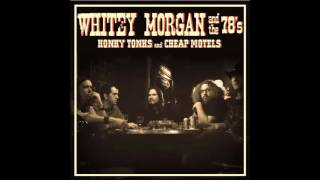 Whitey Morgan And The 78s  Im on Fire [upl. by Marvel]