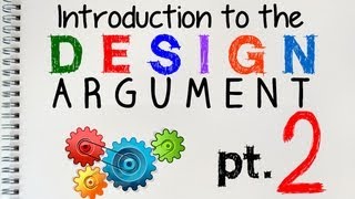 The Design Argument 2 of 2  by MrMcMillanREvis [upl. by Roberta]