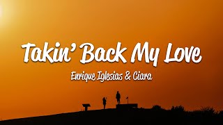 Enrique Iglesias  Takin Back My Love Lyrics ft Ciara [upl. by Chapen]