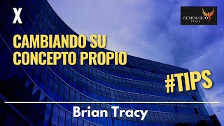 X Seminario Fénix  Cambiando su Concepto Propio  Brian Tracy [upl. by Tris206]