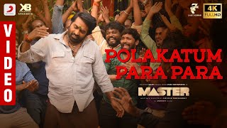 Master  Polakatum Para Para Video  Thalapathy Vijay  VijaySethupathi  Anirudh Ravichander [upl. by Eelirem]