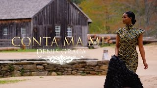 Denis Graça  Conta Ma Mi Official Video [upl. by Uund]