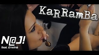 KaRRamBa  NJ official video feat Erwina [upl. by Ddot]