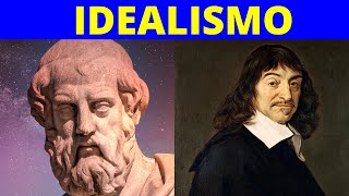 ¿Qué es el IDEALISMO y cuáles son sus características Representantes y EJEMPLOS [upl. by Mccall]