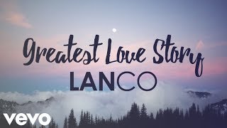 LANCO  Greatest Love Story Lyrics [upl. by Custer]