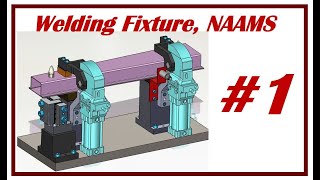 ⚡ Welding Fixture  NAAMS How to design welding fixtures [upl. by Purvis779]