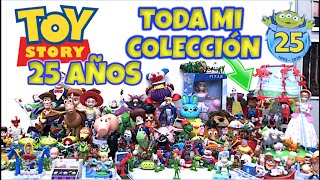 TODA MI COLECCIÓN de TOY STORY 25 ANIVERSARIO  Juguetes 19952020 Mattel Hasbro McDonalds [upl. by Jedediah]