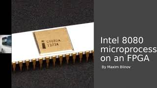 Intel 8080 microprocessor on an FPGA [upl. by Annahahs807]