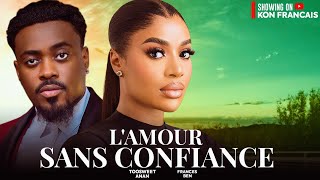 LÁMOUR SANS CONFIANCE  TOOSWEET ANNAN FRANCES BEN  Films Nollywood en Français [upl. by Jillie626]