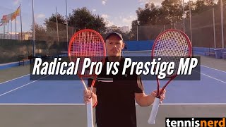 HEAD Radical Pro vs HEAD Prestige MP  Racquet comparison [upl. by Adaner114]