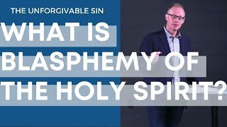 What Is Blasphemy of the Holy Spirit or The Unforgivable Sin Explained [upl. by Maurice]