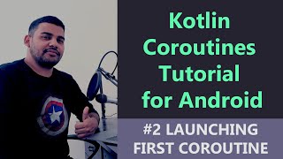 2 Kotlin Coroutines Tutorial for Android  Launching First Coroutine [upl. by Ku]